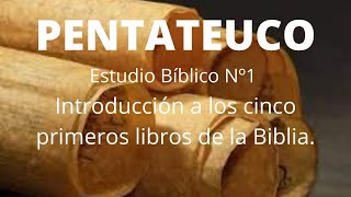 1 Pentateuco Introducción a los cinco primeros libros de la Biblia [upl. by Narda287]