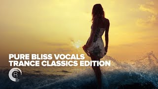 VOCAL TRANCE CLASSICS Pure Bliss Vocals FULL ALBUM  OUT NOW [upl. by Pallaten]