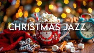 Christmas Jazz ☕ Smooth Jazz Coffee Music amp Christmas Bossa Nova Piano for Holiday Atmosphere [upl. by Neeleuqcaj]