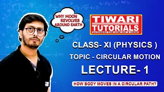 CIRCULAR MOTION  CLASS XI  LECTURE 1   PRABHAT SIR [upl. by Bailey]