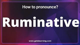 How to pronounce Ruminative in English correctly [upl. by Aihtnamas]