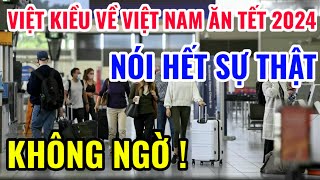 KHÔNG NGỜ  VIỆT KIỀU VỀ VIỆT NAM ĂN TẾT 2024 NÓI RA HẾT SỰ THẬT NÀY [upl. by Gaivn]