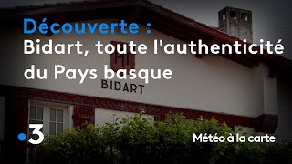 Bidart toute lauthenticité et le charme du Pays basque  Météo à la carte [upl. by Pryce]