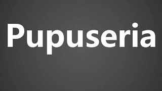 How To Pronounce Pupuseria [upl. by Ahsenyl]