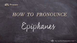 How to Pronounce Epiphanes Real Life Examples [upl. by Mina]