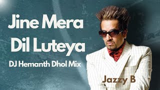 Jine Mera Dil Luteya  Jazzy B  DJ Hemanth Dhol Remix  Dil Lutiya  Punjabi Hits  Wedding Mix [upl. by Casavant260]