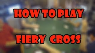 Rules for Fiery Cross or Iron Cross [upl. by Anastos]