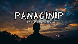 PanaginipBy Weigibbor Labos Lyrics [upl. by Hilly160]