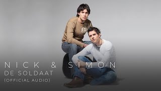 Nick amp Simon  De Soldaat Official Audio [upl. by Ahsha344]