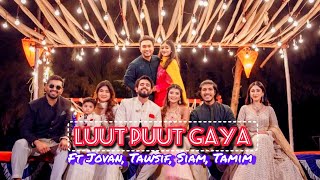 Lutt Putt Gaya Ft Jovan amp Nirjona  Tawsif  Siam  Tamim  Wedding Video  Wahab Raj [upl. by Coltin652]