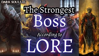 Dark Souls 3 Ranking Bosses Strength Based on Lore [upl. by Girardo]