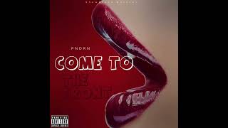 PNDRN  Come To The Front Official Audio [upl. by Ailehc103]