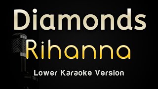 Diamonds  Rihanna Karaoke Songs With Lyrics  Lower Key [upl. by Lenra]