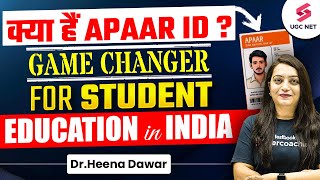 APAAR ID Kya hai   One Nation One ID  APAAR ID Game Changer for Student  Dr Heena [upl. by Matronna57]