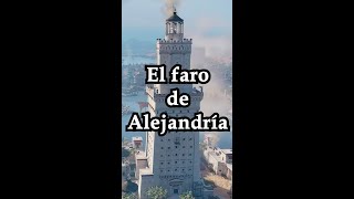 El Faro de Alejandría  Siete maravillas del mundo antiguo [upl. by Herwick427]