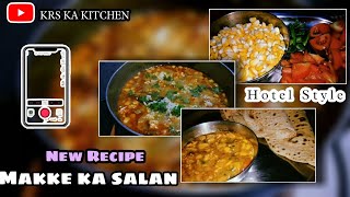 Makke Ka Saalan Banayen  How to Make Makke Ka Saalan  KRS KA KITCHEN Cook With Me [upl. by Anirahtak]