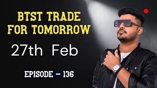 BTST Trade for tomorrow  Kal k liye Call or Put  27th Feb [upl. by Skantze]