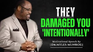 HEALING FROM PURPOSEFUL DAMAGE A PATH TO RENEWAL  DR Myles Munroe Best Motivational Speech [upl. by Elora]