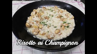 Risotto ai Funghi Champignon  Che bontà [upl. by Enowtna]