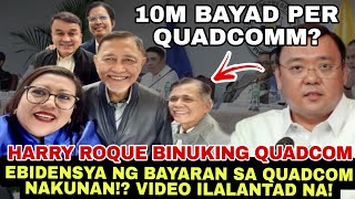 HARRY ROQUE MAY EBIDENSYA NG BAYARAN NAGANAP SA QUADCOMVIDEO NG DALAWANG QUADCOM MEMBER ILALABAS NA [upl. by Lladnew]