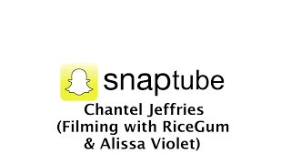 SnapTube 407  Chantel Jeffries Filming with RiceGum amp Alissa Violet [upl. by Moraj637]