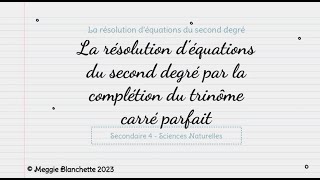 La résolution d’équations du second degré par la complétion du trinôme carré parfait [upl. by Gnep]