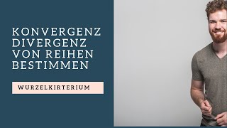 Wurzelkriterium  KonvergenzDivergenz von Reihen bestimmen [upl. by Akinod]