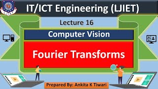 Lec16Fourier Transforms  Computer Vision  ITICT Engineering [upl. by Eixor883]