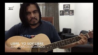 Juan Carlos Alvarado  Libre yo soy libre [upl. by Aniar]