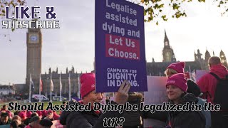 Assisted Dying law could soon be legalised in the UK right or wrong decision news uklaw uk [upl. by Solracsiul983]