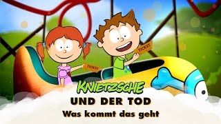 Knietzsche und der Tod  Was kommt das geht [upl. by Winny]