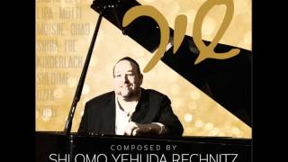 Shir by Shlomo Yehuda Rechnitz [upl. by Nay]