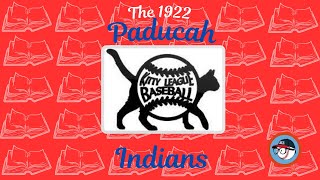 1922 Paducah Indians [upl. by Bulley]