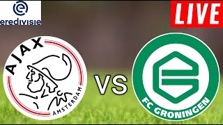 Ajax vs Groningen Live Score l Nederland Eredivisie 2024 [upl. by Enrak]