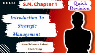 Quick Revision Of Introduction To Strategic Management Chapter 1  SM New Scheme CA Inter Revision [upl. by Yrreg]