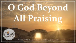 O God Beyond All Praising  Catholic Choir Piano wLyrics  ProulxHolstThaxted  Sunday 7pm Choir [upl. by Kirima]