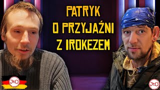 PATRYK o PRZYJAŹNI z IROKEZEM  quotWKURZAMY się NAWZAJEMquot [upl. by Eveivaneg]