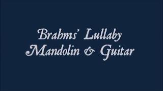 Brahms LullabyMandolin amp Guitar [upl. by Llennaj882]