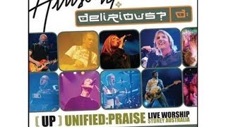 Hillsong  Delirious  Unified Praise  Full Concert [upl. by Junie178]