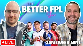 🚨 THE BETTER FPL SHOW  GAMEWEEK 9  Fantasy Premier League Tips 202425 [upl. by Darrey]