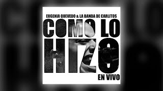 Como Lo Hizo  Eugenia Quevedo X LBC [upl. by Ash48]