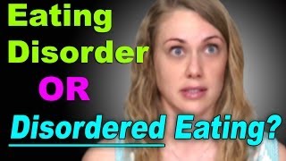 Disordered Eater vs Eating Disorder [upl. by Yniar]