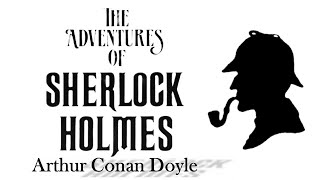 The Adventures of Sherlock Holmes by Arthur Conan Doyle  Full Audiobook [upl. by Aztinaj585]