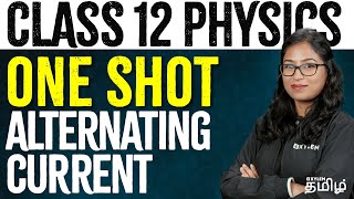 CLASS 12  ONE SHOT  Alternating Current  Physics  NEET 2024  Xylem NEET Tamil [upl. by Nov]