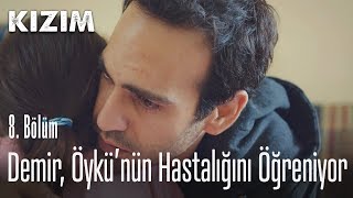 Demir Öykünün hastalığını öğreniyor  Kızım 8 Bölüm [upl. by Ermine]