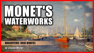 MONETS WATERWORKS Argenteuil Red Boats by Claude Monet [upl. by Mad]