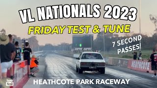 VL Nationals 2023  Test amp Tune  Heathcote Park Raceway 7 Second Passes [upl. by Fermin121]