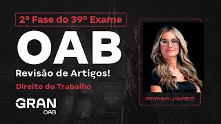 2ª Fase do 39º Exame da OAB  Revisão de Artigos  Direito do Trabalho [upl. by Relyk]