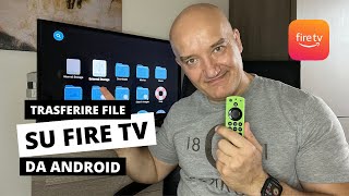 Trasferire file su FIRE TV STICK da Android [upl. by Kenzie224]