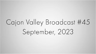 Cajon Valley Broadcast 45  September 2023 Nutritious and Delicious [upl. by Isolt451]